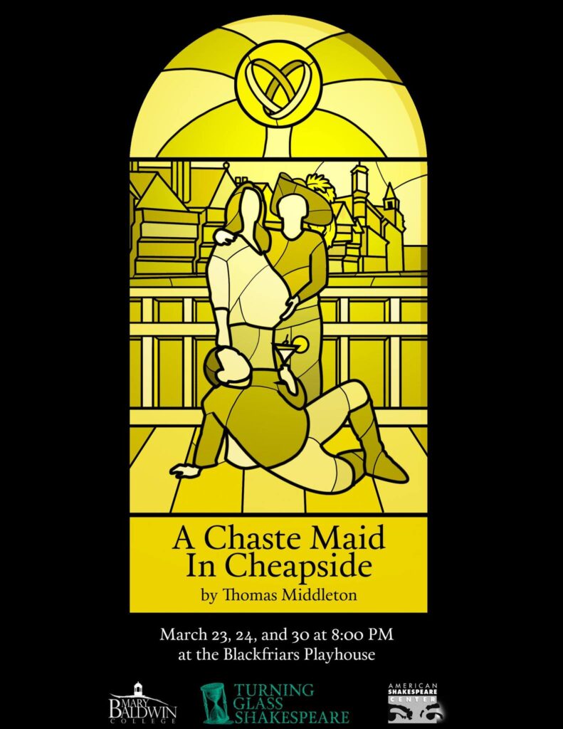 Turning Glass Shakespeare Presents A Chaste Maid in Cheapside